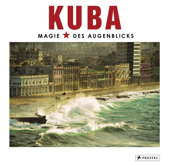 Buch-Tipp: Kuba. Magie des Augenblicks