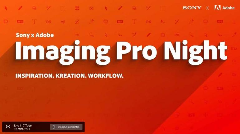 Sony x Adobe Imaging Pro Night: Live am 18. März.